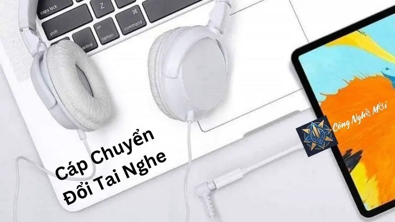 Cáp Chuyển Đổi Tai Nghe