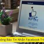 Cách Tắt Thông Báo Tin Nhắn Facebook Trên Máy Tính